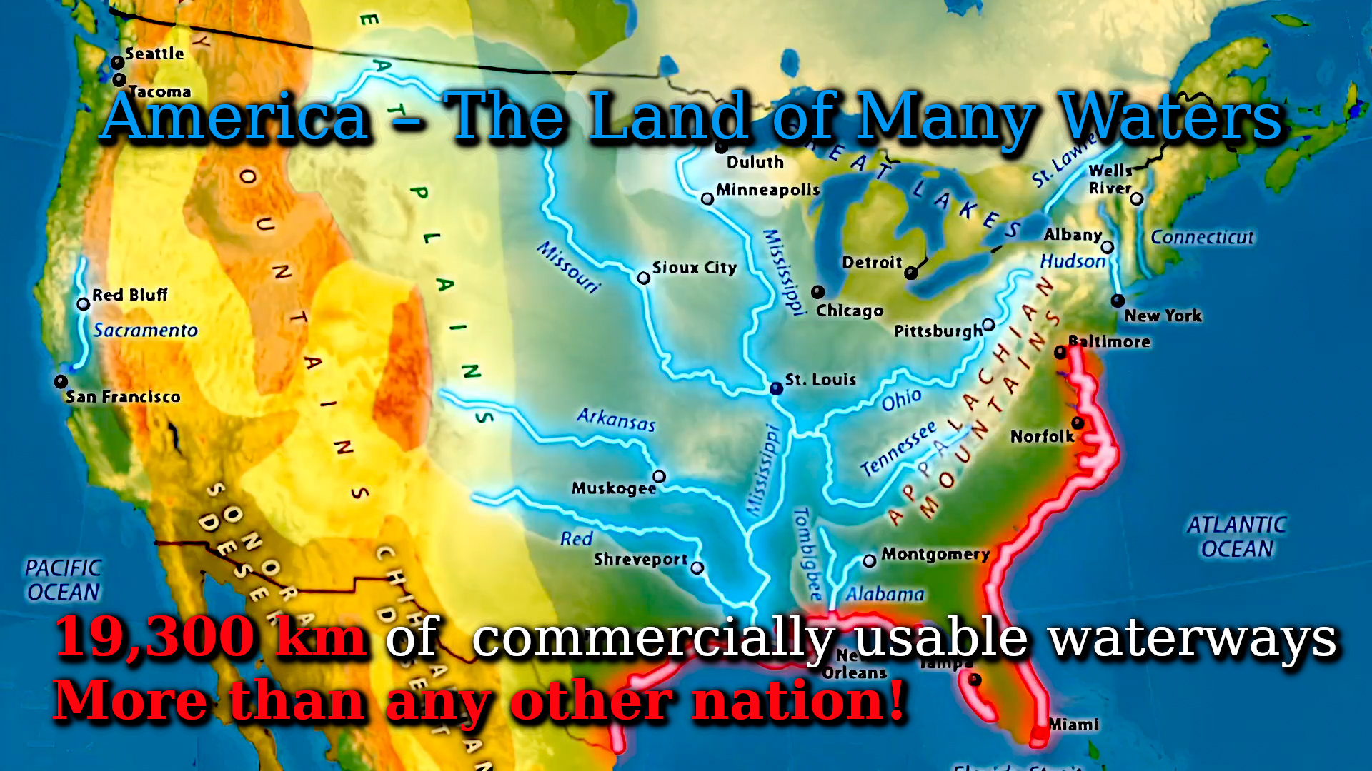 America — The Land of Many Waters — 19,300 km of commercially usable waterways, more than any other nation